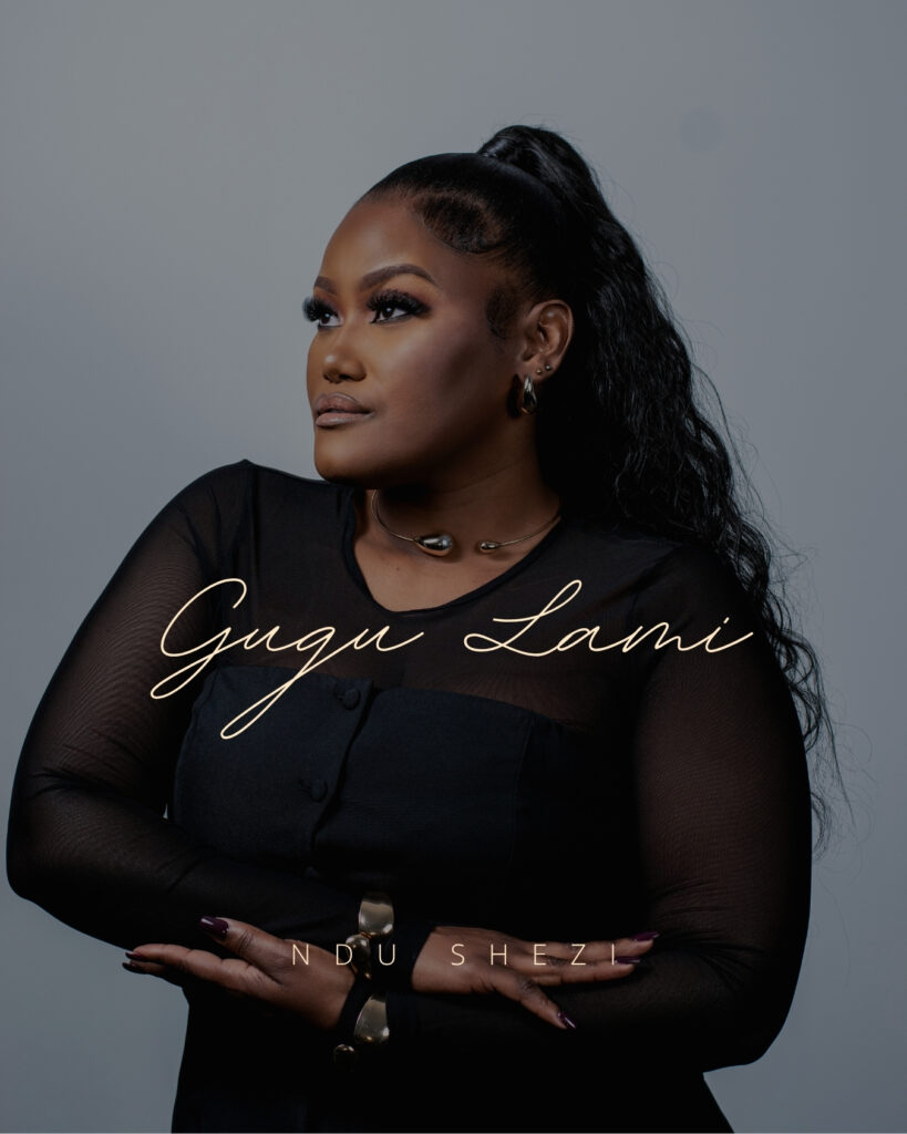 Ndu Shezi turns faith and gratitude into soulful new single ‘Gugu Lami’